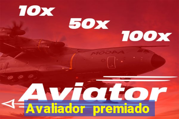 Avaliador premiado reclame aqui