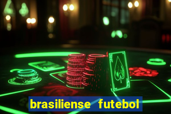 brasiliense futebol clube maior de 18