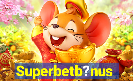 Superbetb?nus