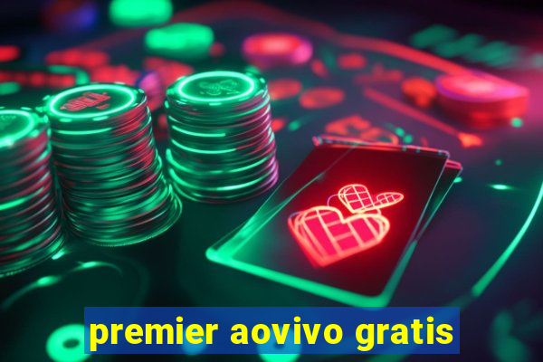 premier aovivo gratis