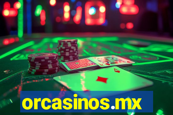 orcasinos.mx