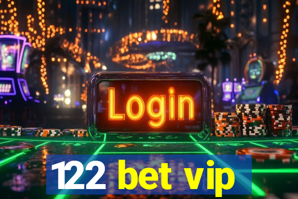 122 bet vip