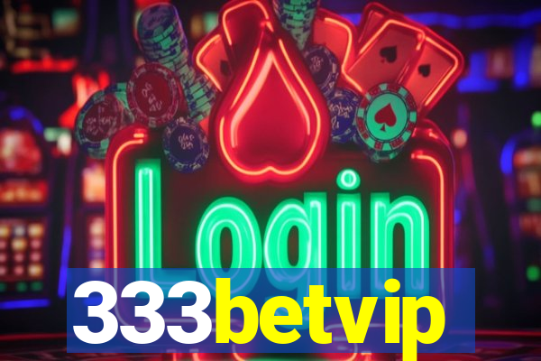 333betvip