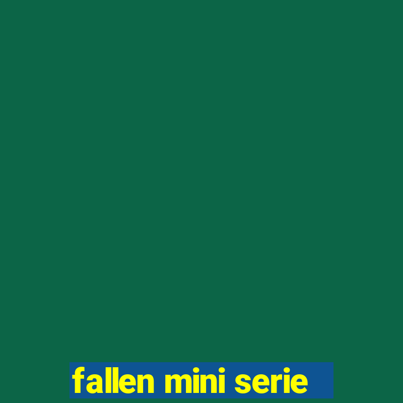 fallen mini serie