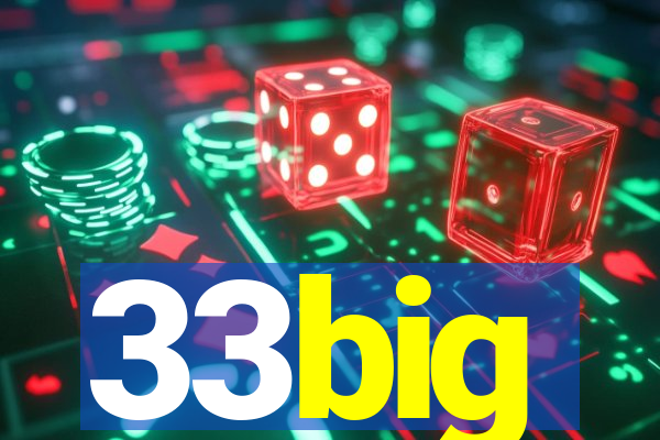 33big