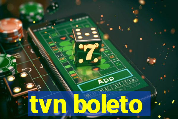 tvn boleto