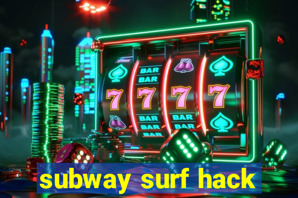 subway surf hack