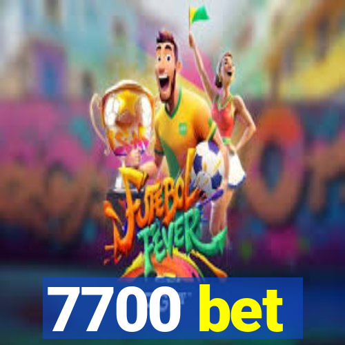 7700 bet