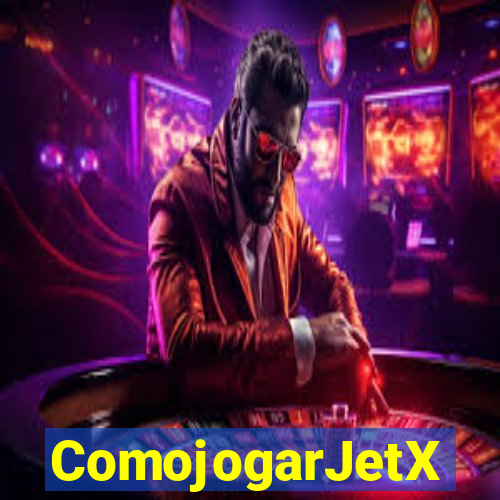 ComojogarJetX