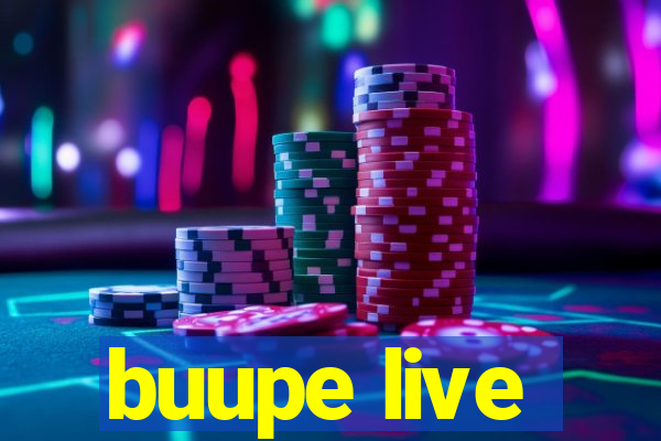 buupe live