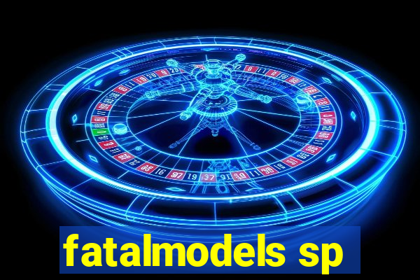 fatalmodels sp