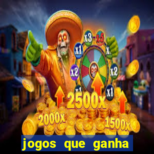 jogos que ganha dinheiro no cadastro