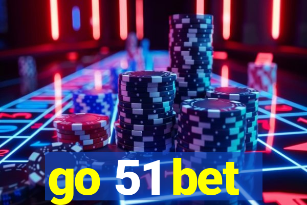 go 51 bet