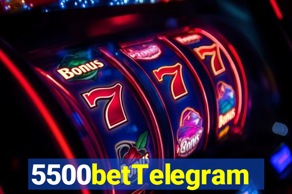 5500betTelegram