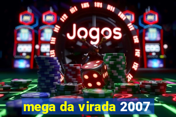 mega da virada 2007