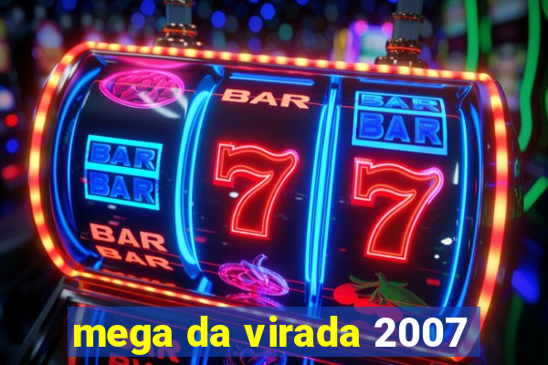 mega da virada 2007