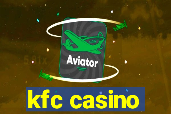 kfc casino