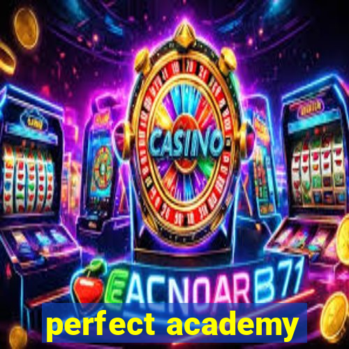 perfect academy