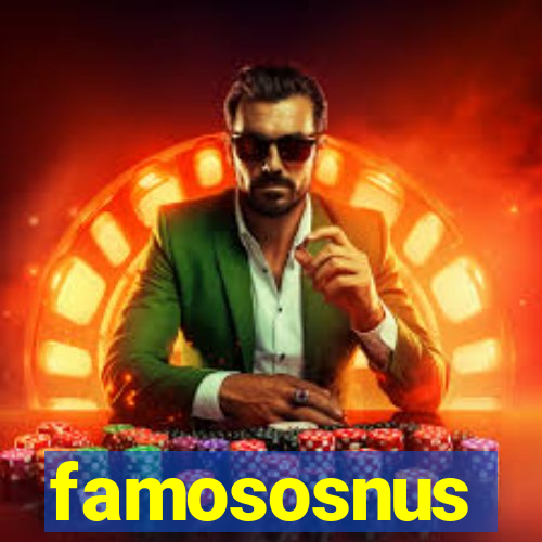 famososnus