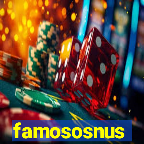 famososnus