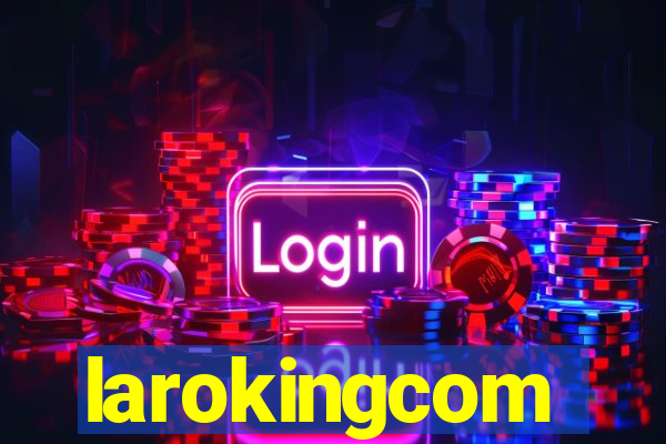 larokingcom