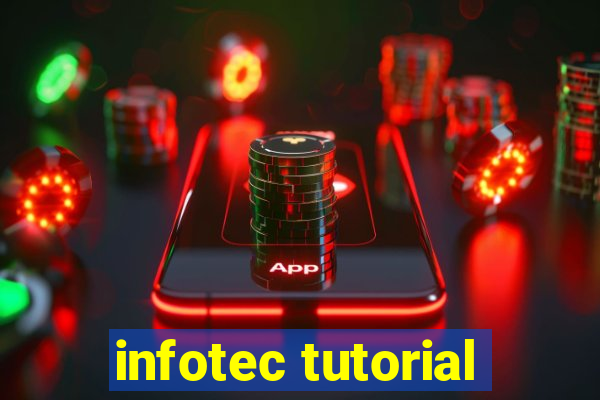 infotec tutorial