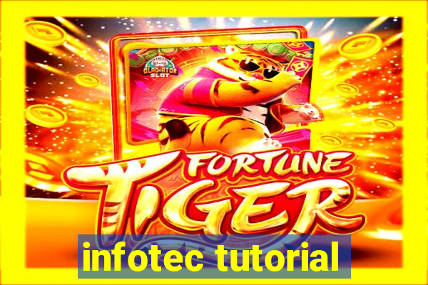 infotec tutorial