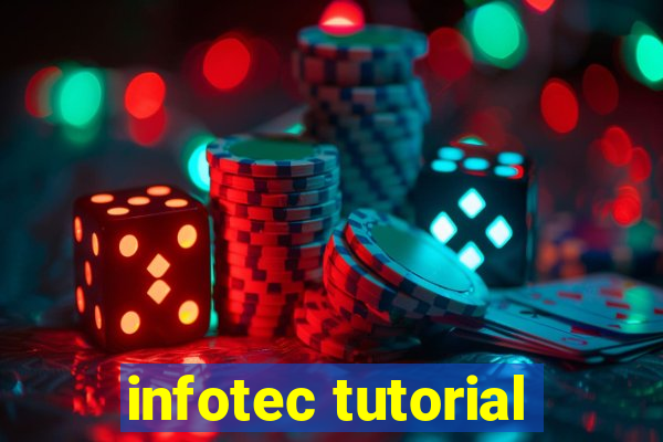 infotec tutorial