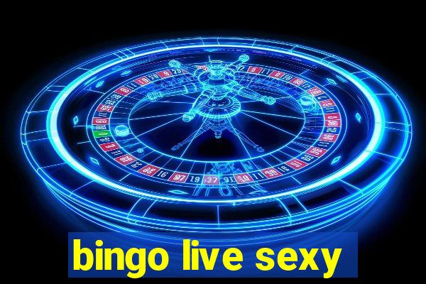 bingo live sexy