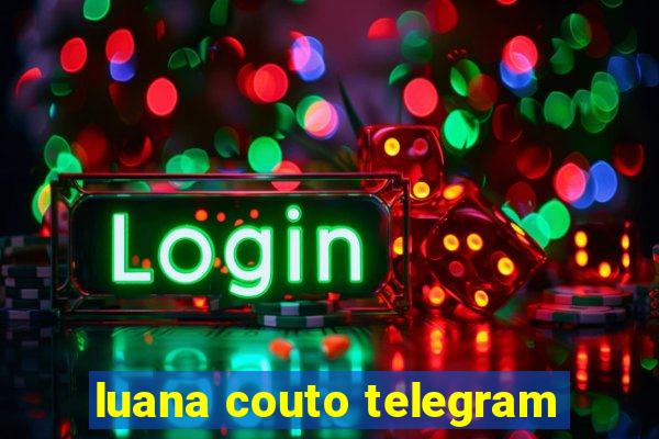 luana couto telegram