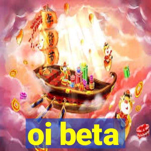 oi beta