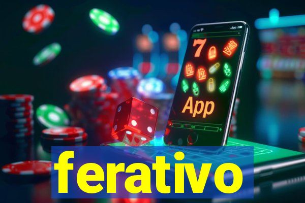 ferativo