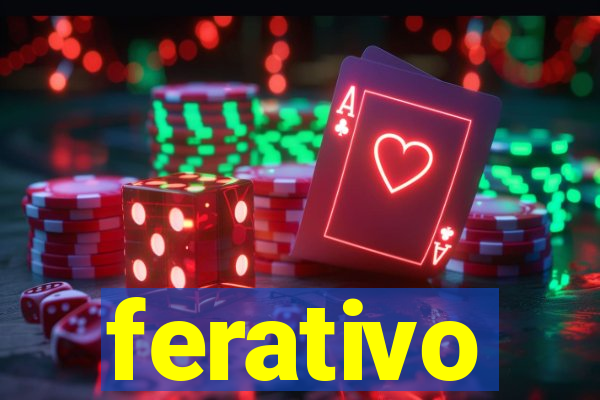 ferativo