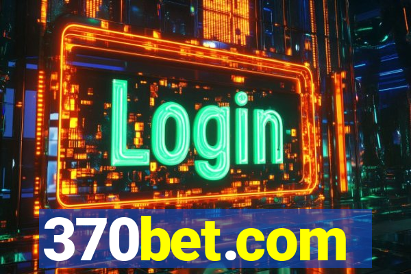 370bet.com