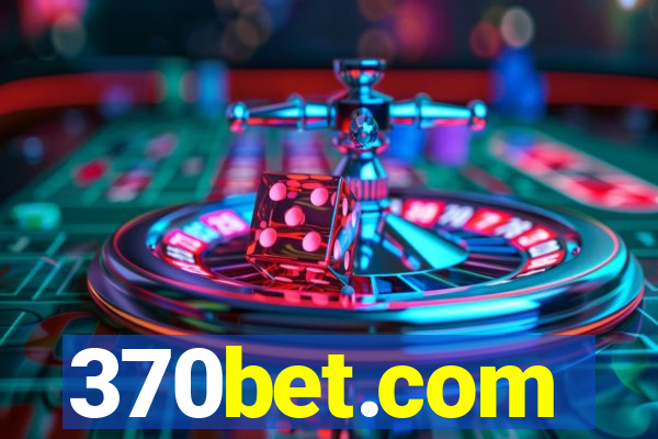 370bet.com