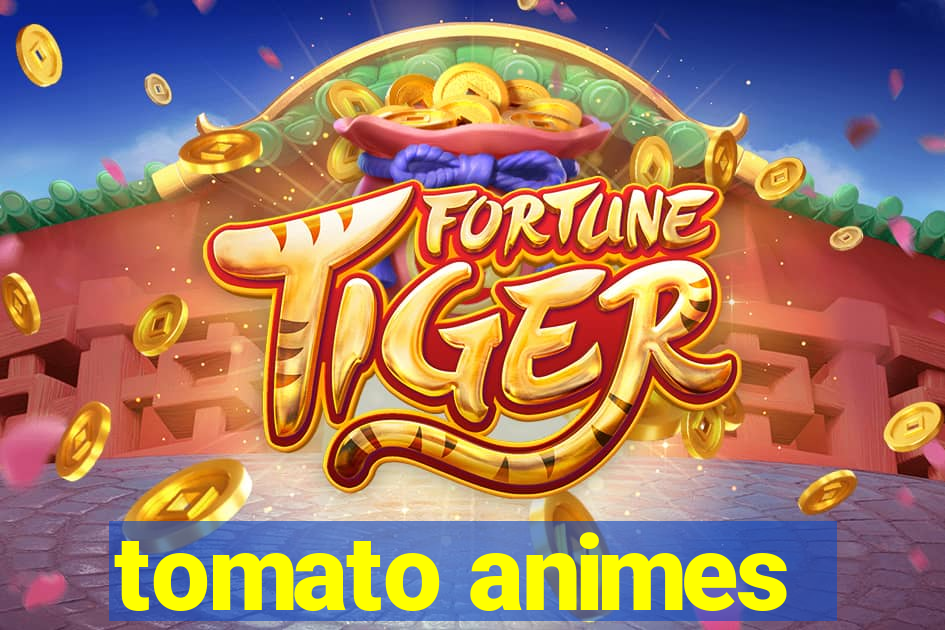 tomato animes