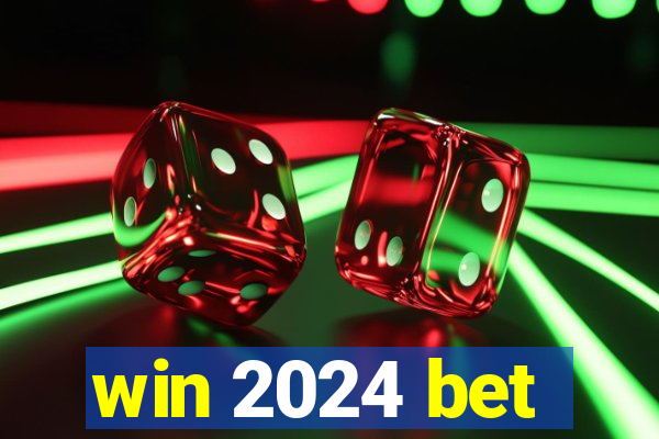 win 2024 bet