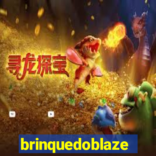 brinquedoblaze