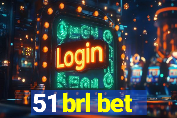 51 brl bet