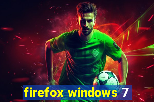 firefox windows 7