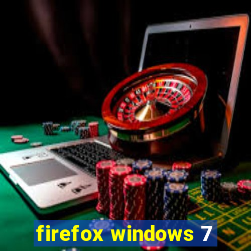 firefox windows 7