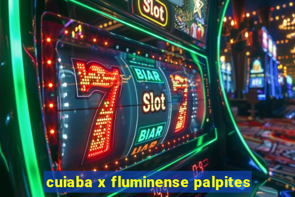 cuiaba x fluminense palpites