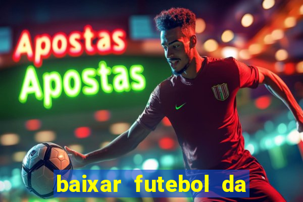 baixar futebol da hora 3.7 atualizado