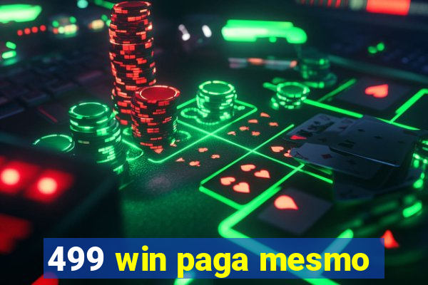 499 win paga mesmo