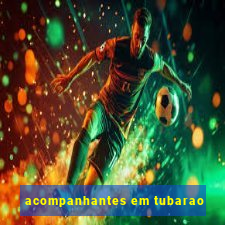 acompanhantes em tubarao