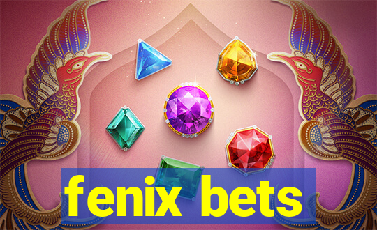 fenix bets