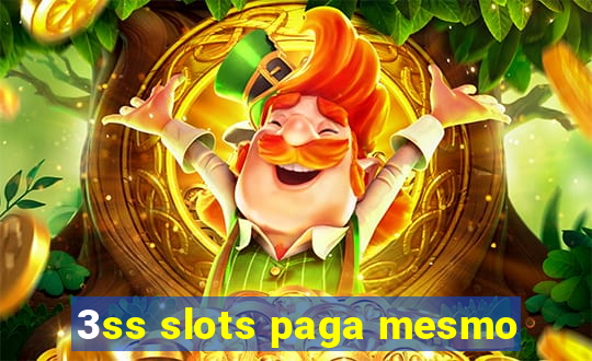 3ss slots paga mesmo