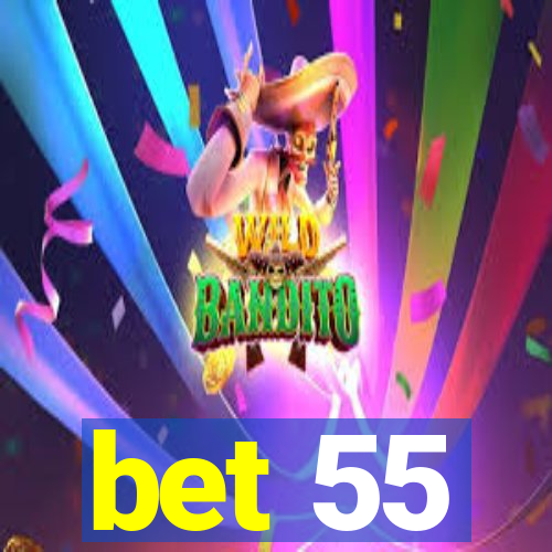 bet 55