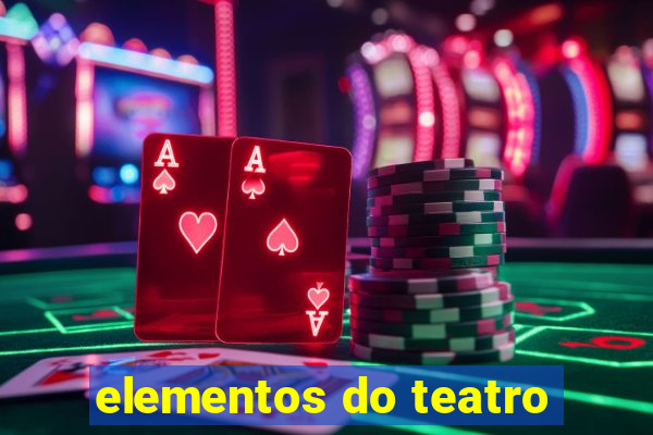 elementos do teatro