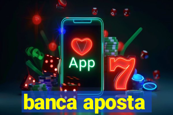 banca aposta